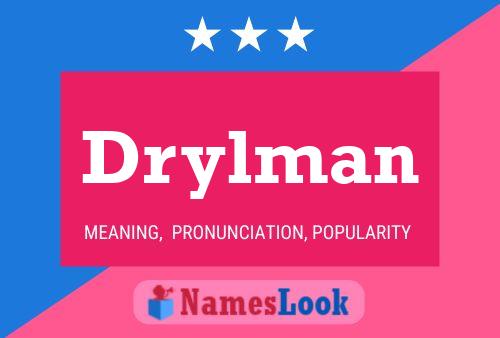 Drylman Name Poster