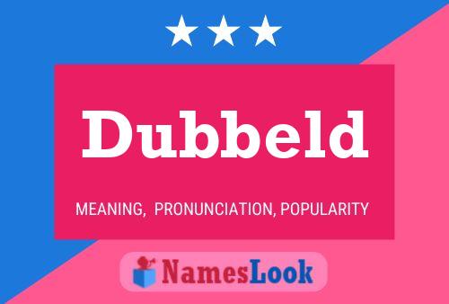 Dubbeld Name Poster