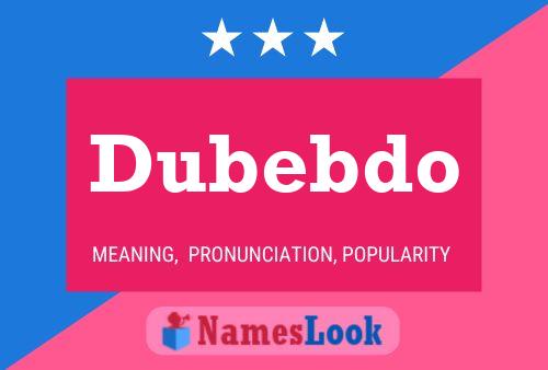 Dubebdo Name Poster