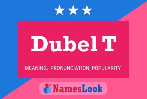 Dubel T Name Poster