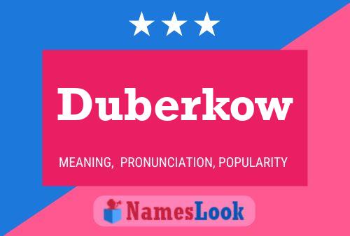 Duberkow Name Poster