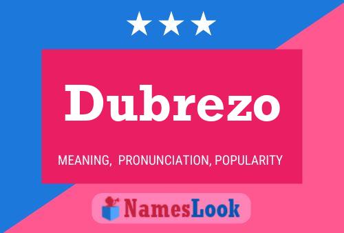 Dubrezo Name Poster