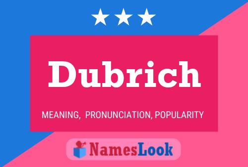 Dubrich Name Poster