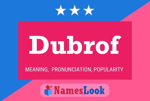 Dubrof Name Poster