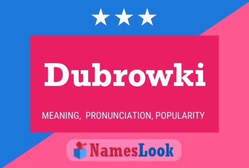 Dubrowki Name Poster