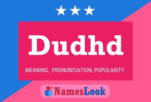 Dudhd Name Poster