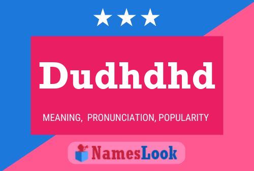 Dudhdhd Name Poster