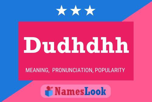 Dudhdhh Name Poster