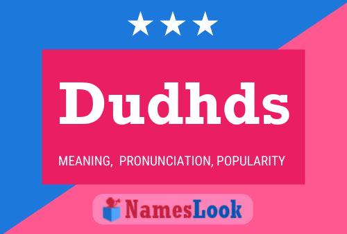 Dudhds Name Poster