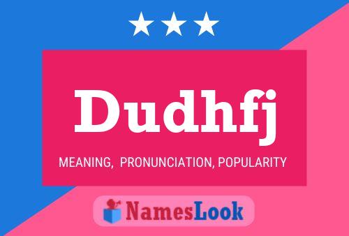 Dudhfj Name Poster