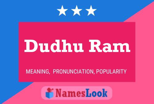 Dudhu Ram Name Poster