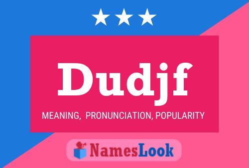 Dudjf Name Poster