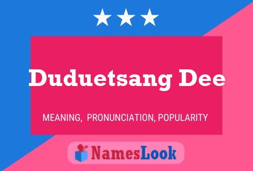 Duduetsang Dee Name Poster