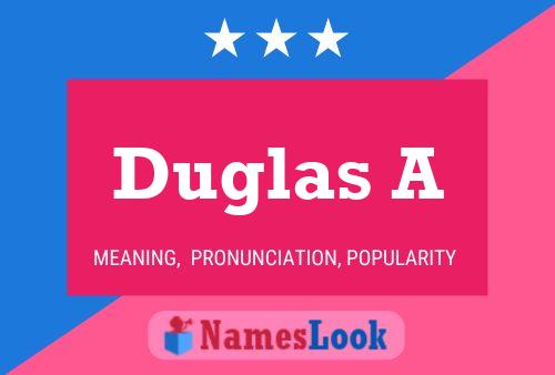 Duglas A Name Poster