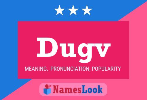 Dugv Name Poster