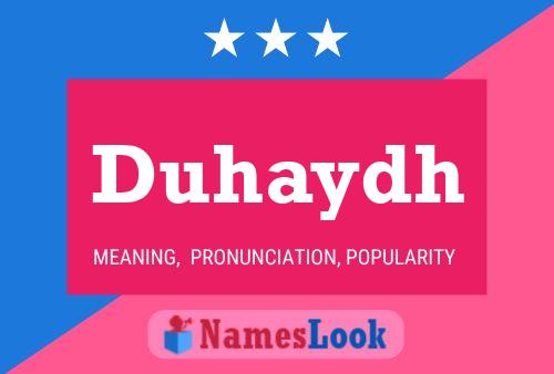 Duhaydh Name Poster