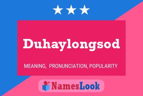 Duhaylongsod Name Poster