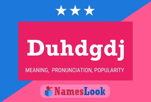 Duhdgdj Name Poster