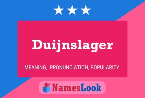 Duijnslager Name Poster