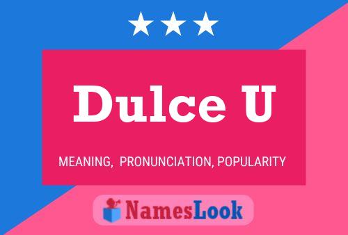 Dulce U Name Poster