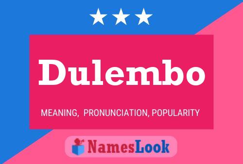 Dulembo Name Poster