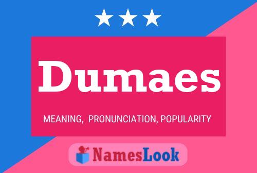 Dumaes Name Poster