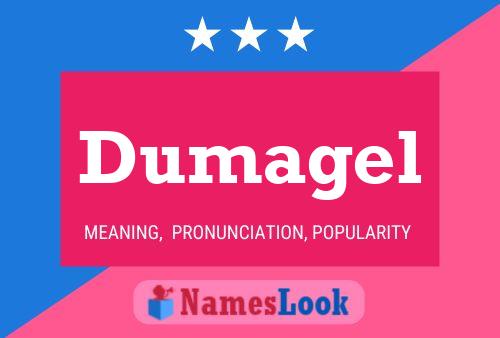 Dumagel Name Poster