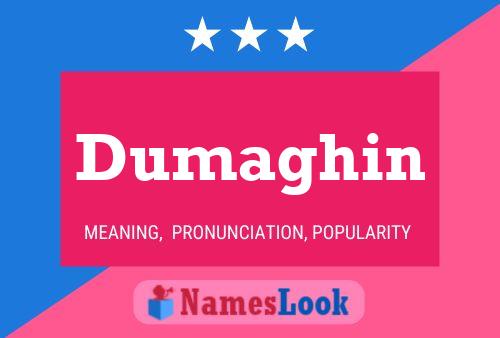 Dumaghin Name Poster