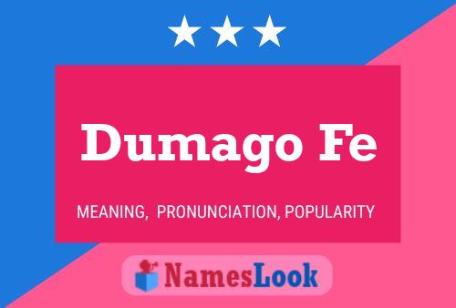 Dumago Fe Name Poster