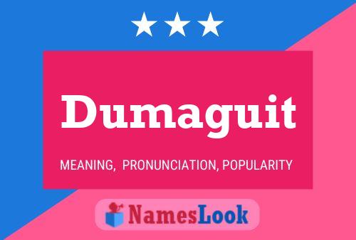 Dumaguit Name Poster