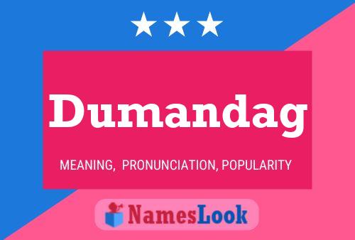 Dumandag Name Poster