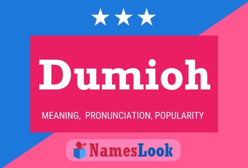 Dumioh Name Poster