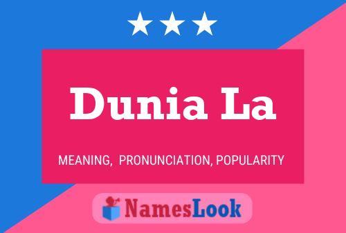 Dunia La Name Poster