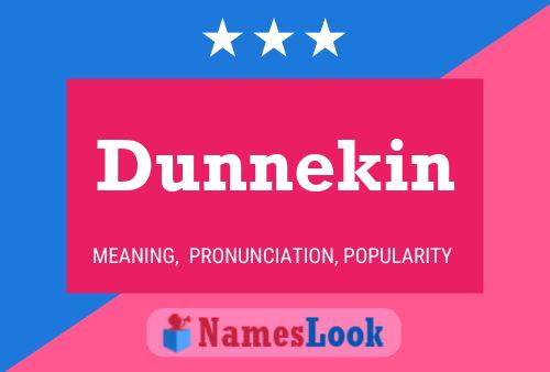 Dunnekin Name Poster