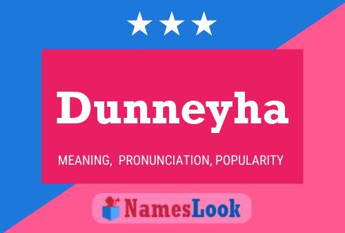 Dunneyha Name Poster