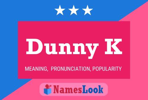 Dunny K Name Poster