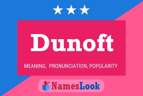 Dunoft Name Poster