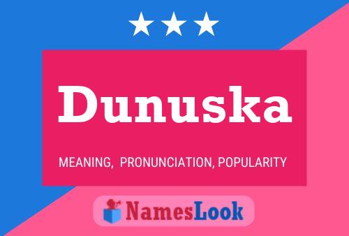 Dunuska Name Poster