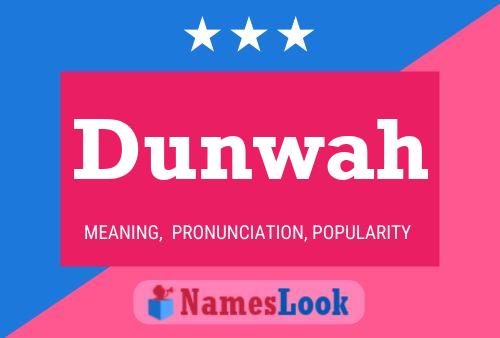 Dunwah Name Poster