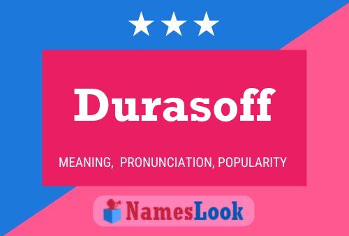 Durasoff Name Poster