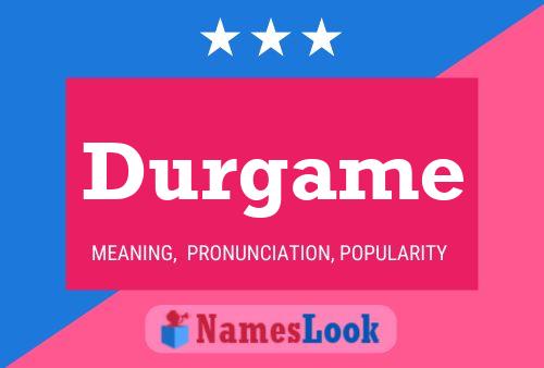 Durgame Name Poster