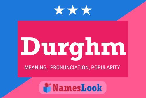 Durghm Name Poster