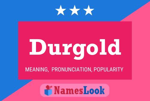 Durgold Name Poster