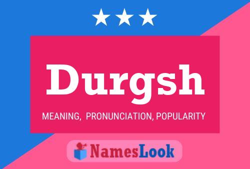 Durgsh Name Poster