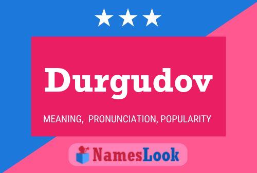 Durgudov Name Poster