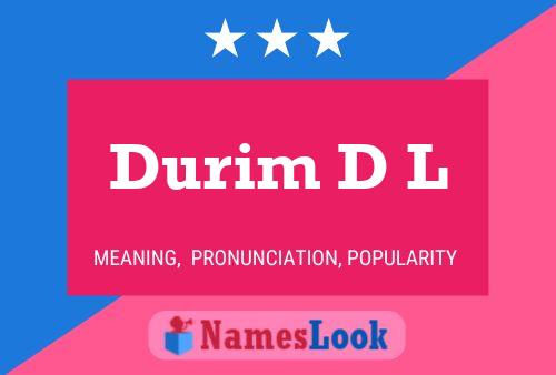 Durim D L Name Poster