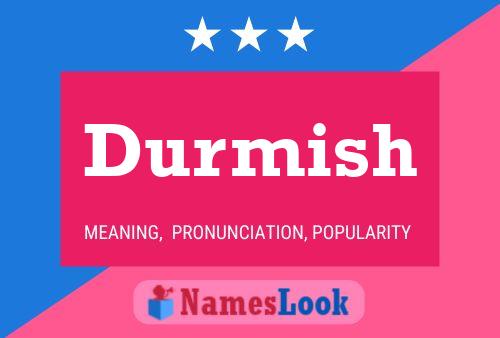 Durmish Name Poster