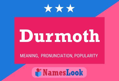 Durmoth Name Poster