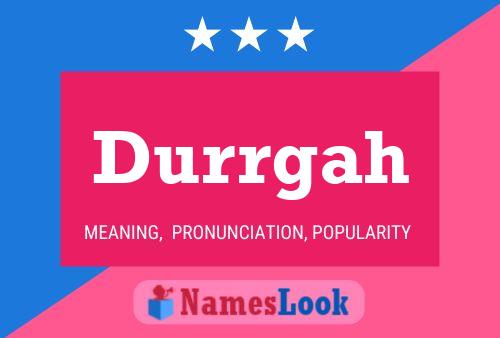 Durrgah Name Poster