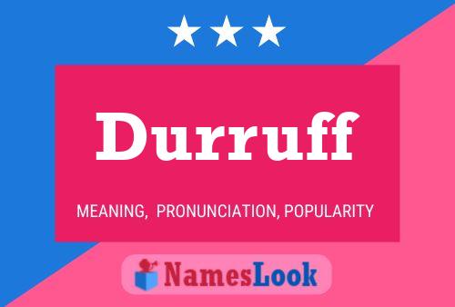 Durruff Name Poster